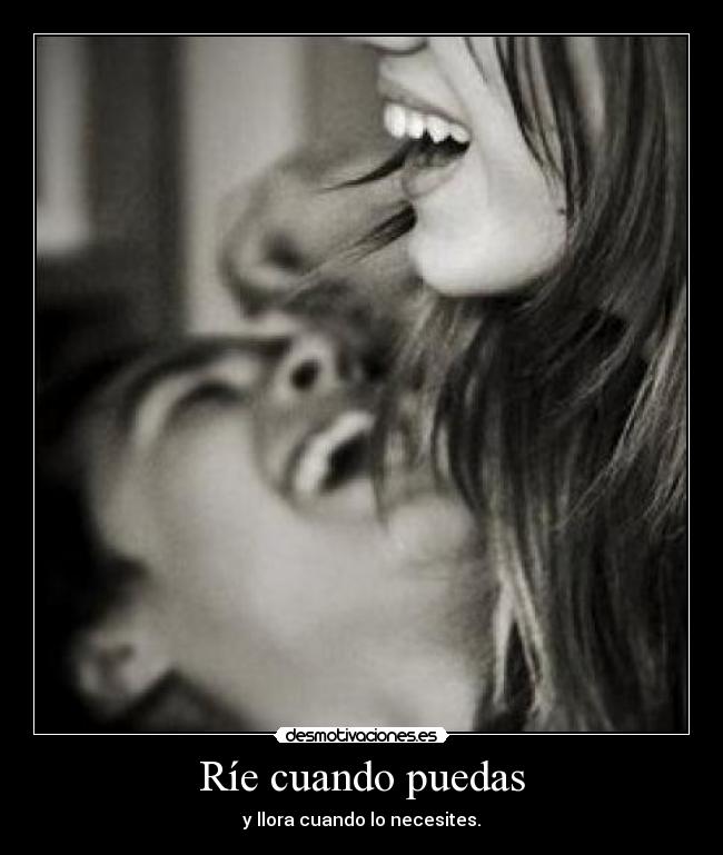 Ríe cuando puedas - 