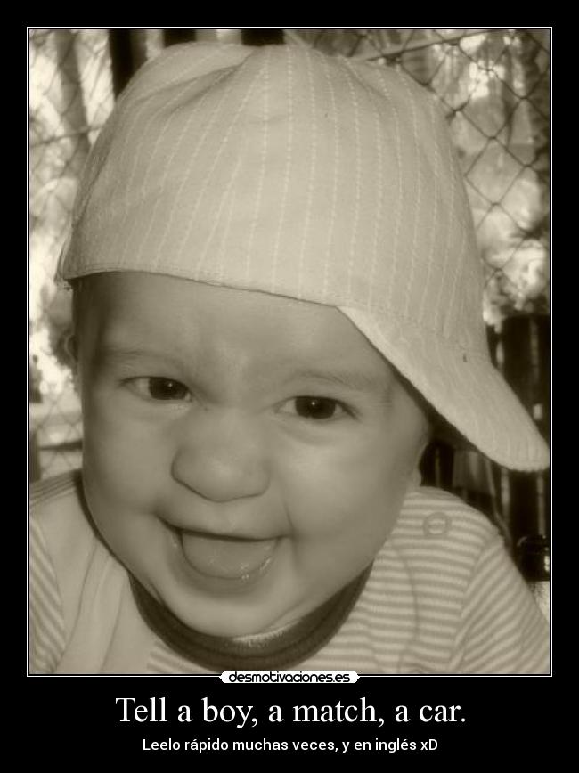 carteles tell boy match car desmotivaciones