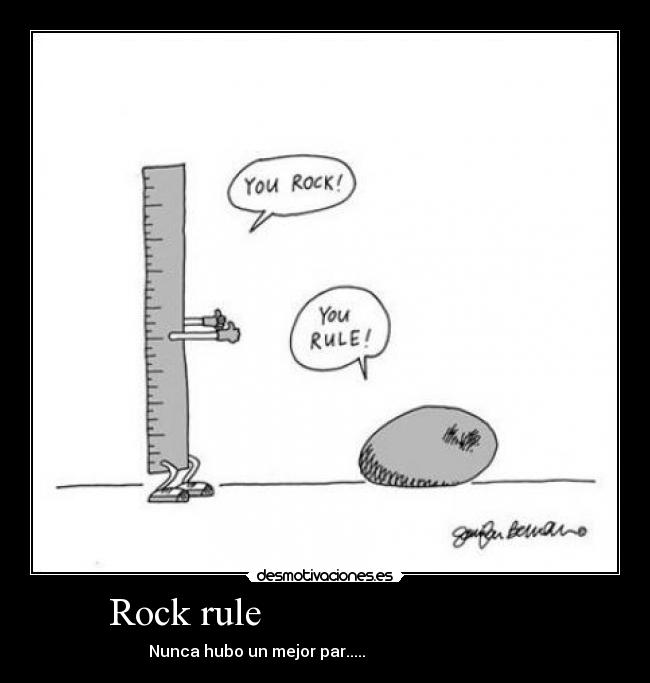 Rock rule -