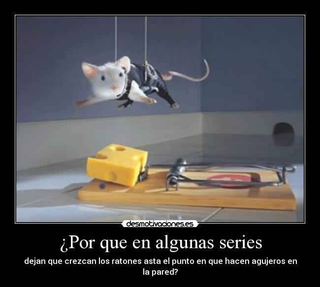 ¿Por que en algunas series - 