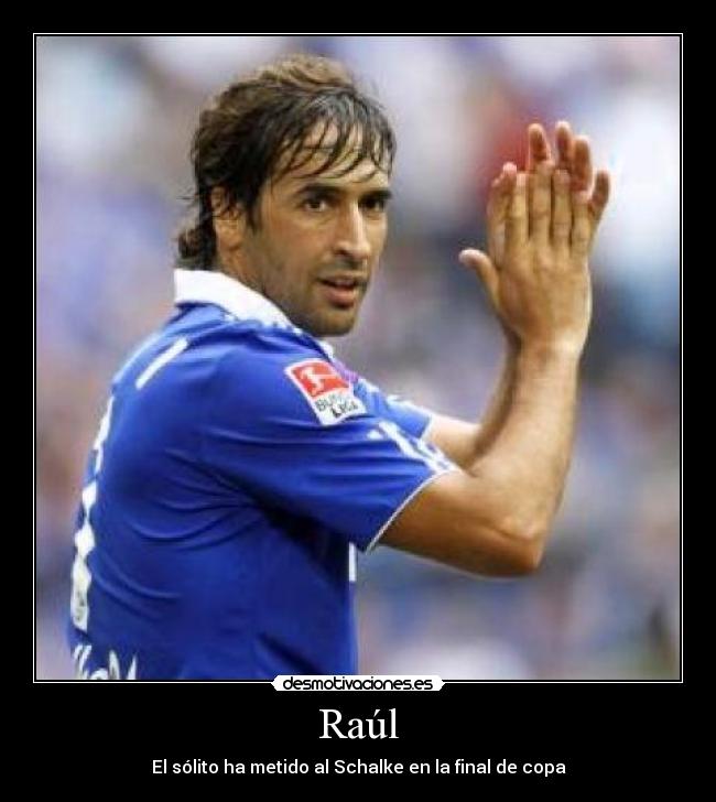 Raúl - El sólito ha metido al Schalke en la final de copa
