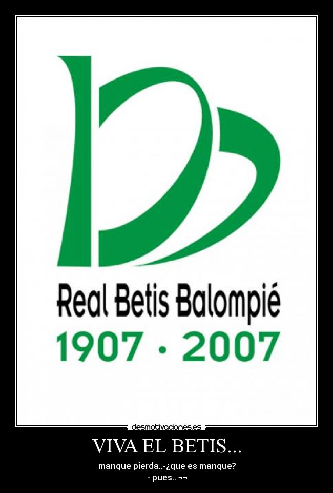 VIVA EL BETIS... -