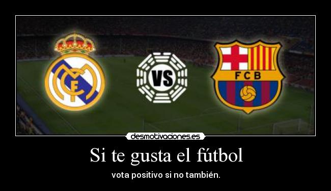 Si te gusta el fútbol -