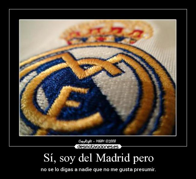 Sí, soy del Madrid pero -