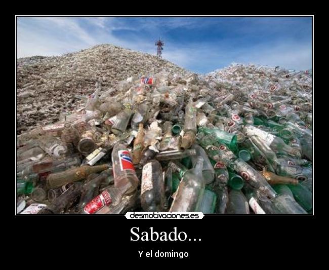 Sabado... - Y el domingo 