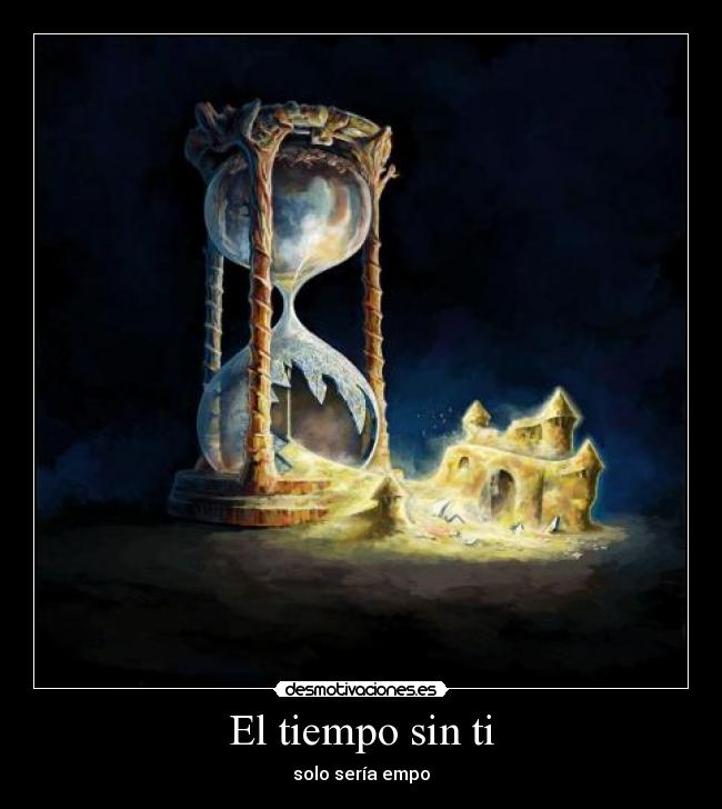 El tiempo sin ti - 