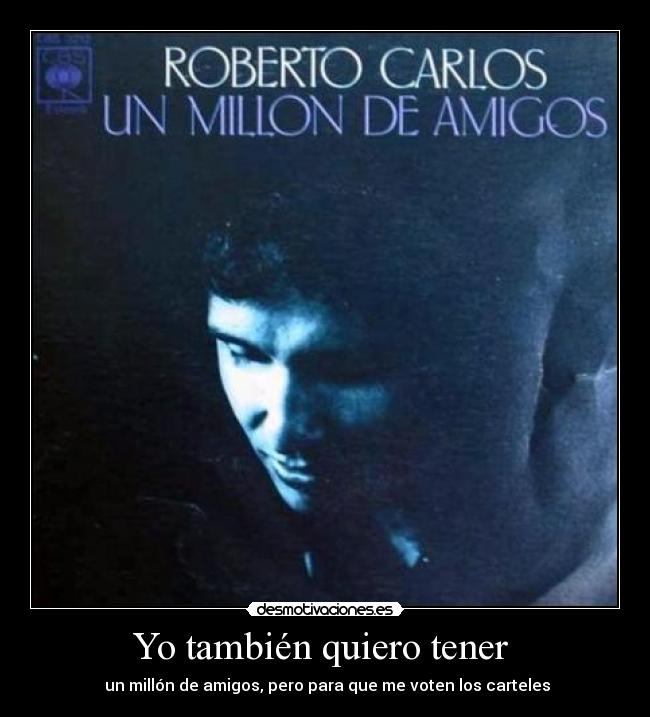 Yo también quiero tener -