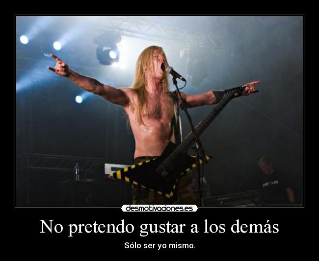 No pretendo gustar a los demás -