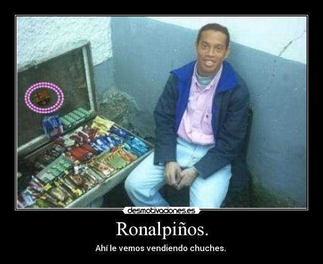 Ronalpiños. -