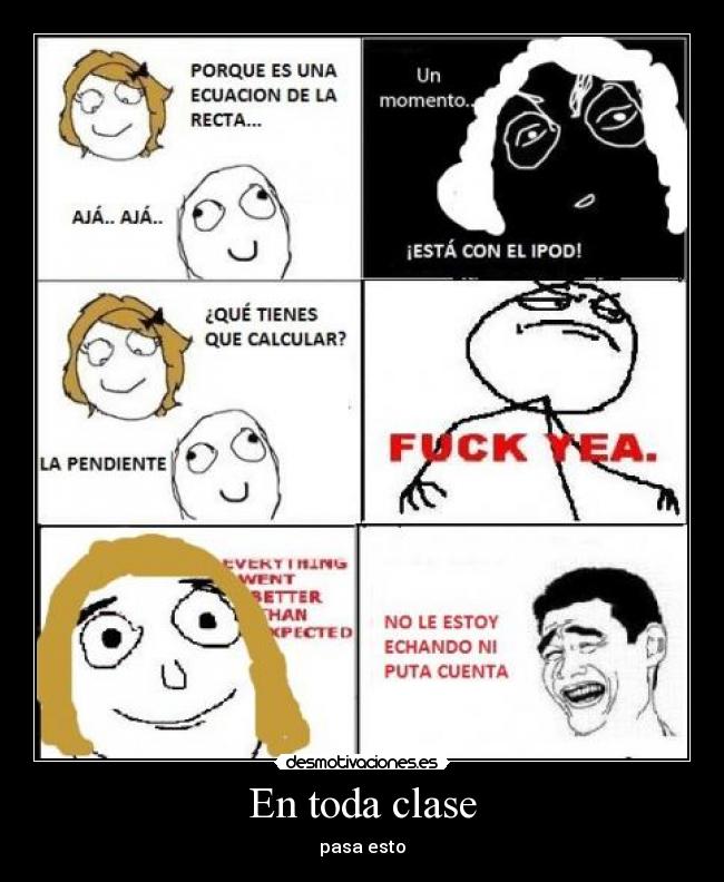 En toda clase - pasa esto