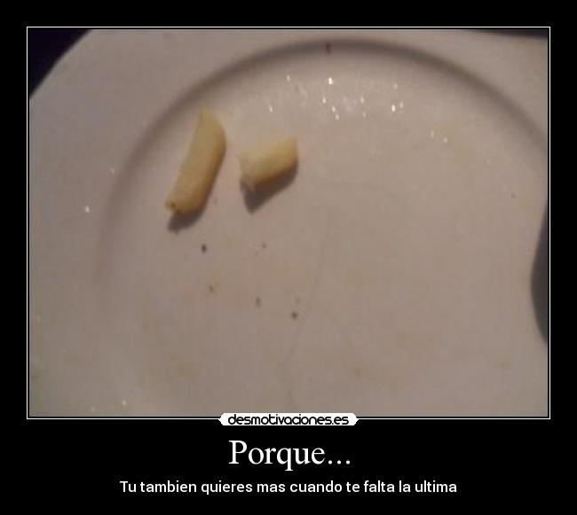 Porque... -