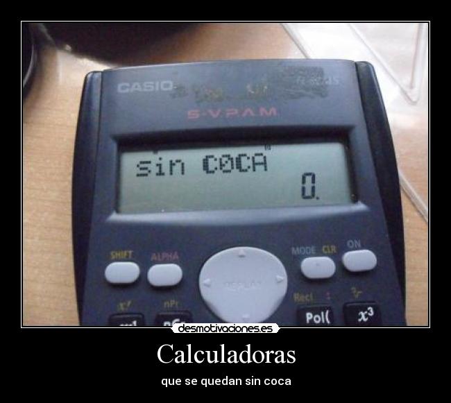 Calculadoras - que se quedan sin coca