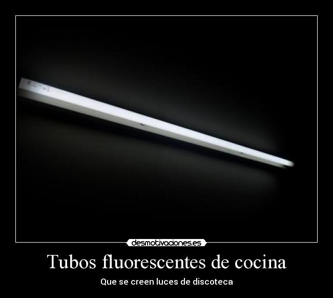 Tubos fluorescentes de cocina - Que se creen luces de discoteca
