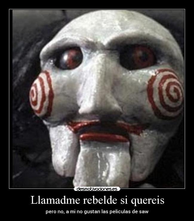 Llamadme rebelde si quereis -
