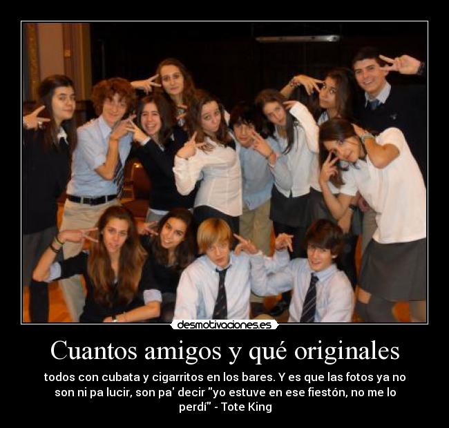 Cuantos amigos y qué originales - 