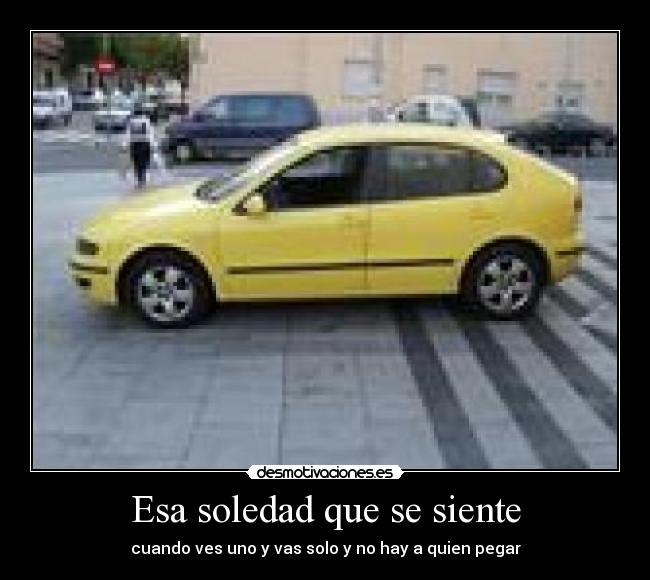 Esa soledad que se siente -