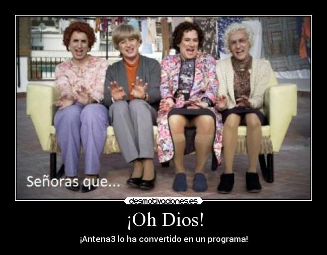 carteles dios antena3 dios senoras desmotivaciones