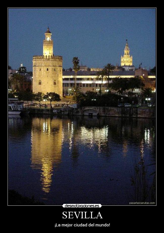SEVILLA - ¡La mejor ciudad del mundo!