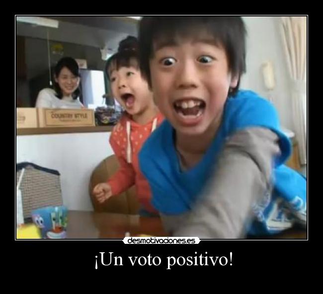 ¡Un voto positivo! - 