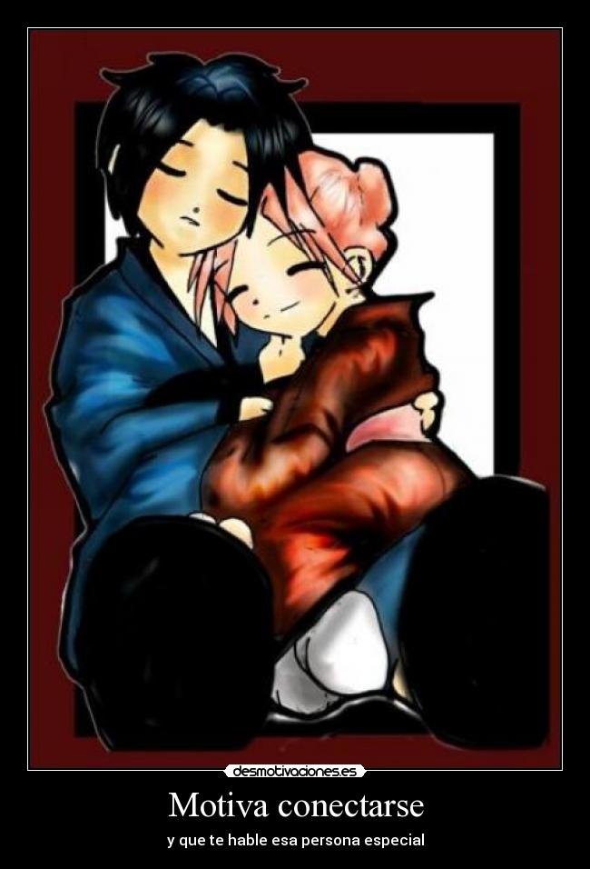 Motiva conectarse - y que te hable esa persona especial