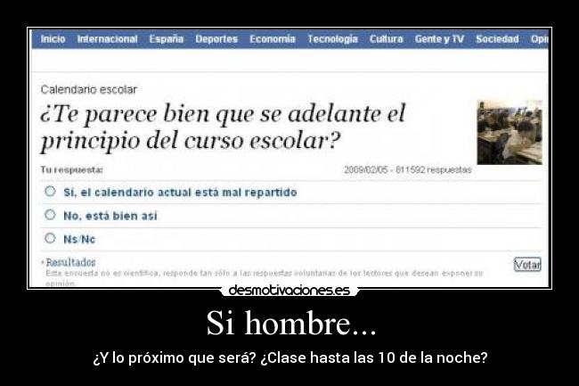 Si hombre... -