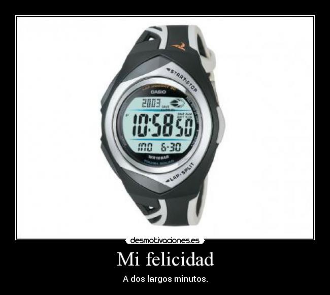 Mi felicidad - A dos largos minutos.