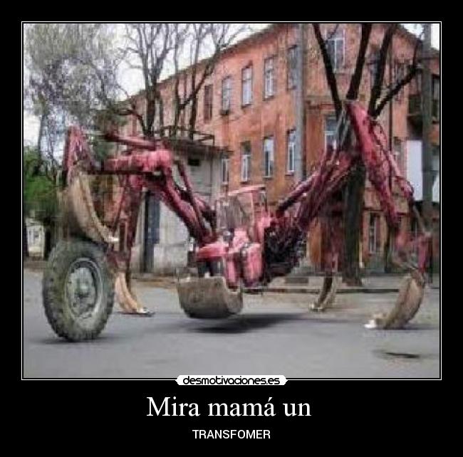 Mira mamá un - TRANSFOMER