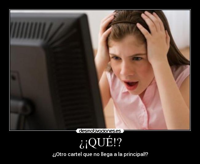 ¿¡QUÉ!? -