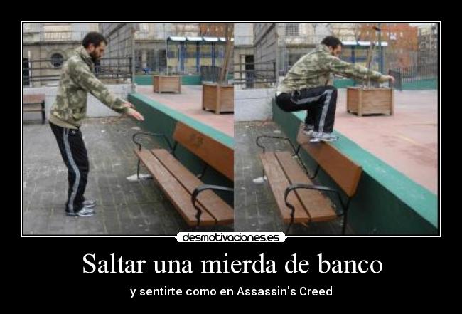 Saltar una mierda de banco - y sentirte como en Assassins Creed