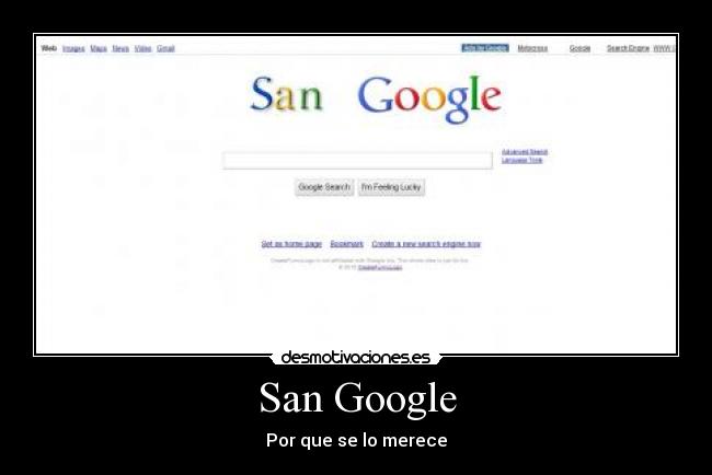 San Google - Por que se lo merece