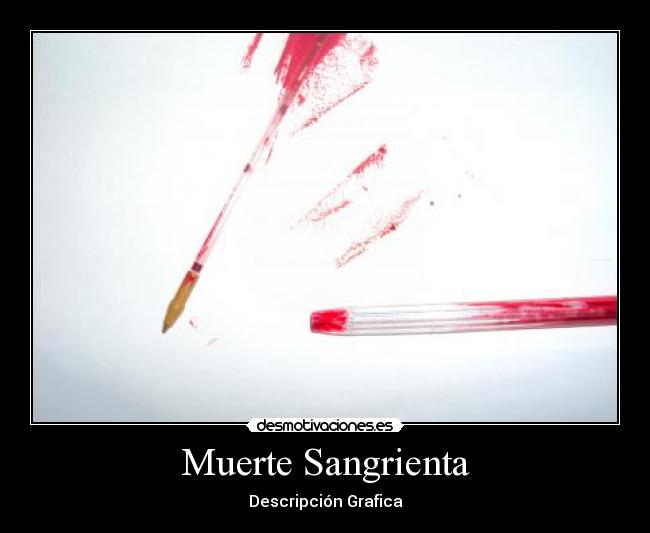 Muerte Sangrienta - Descripción Grafica