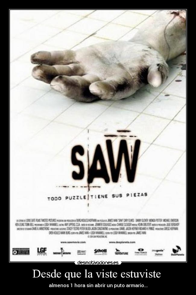 Desde que la viste estuviste -