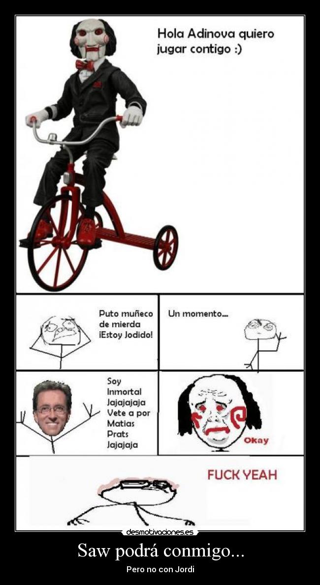 Saw podrá conmigo... - 