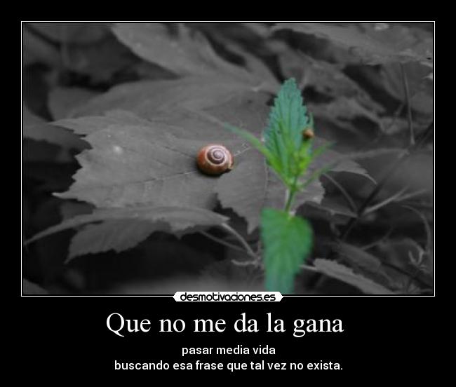 Que no me da la gana -