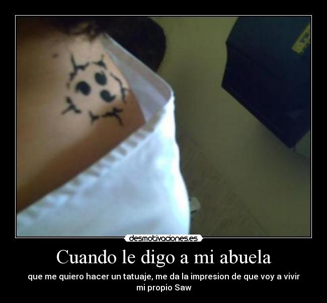 Cuando le digo a mi abuela -