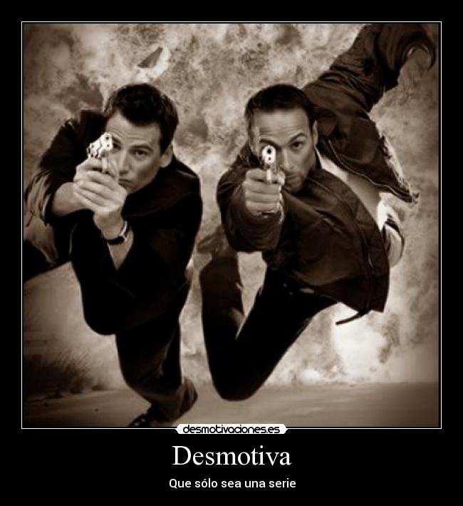Desmotiva - Que sólo sea una serie