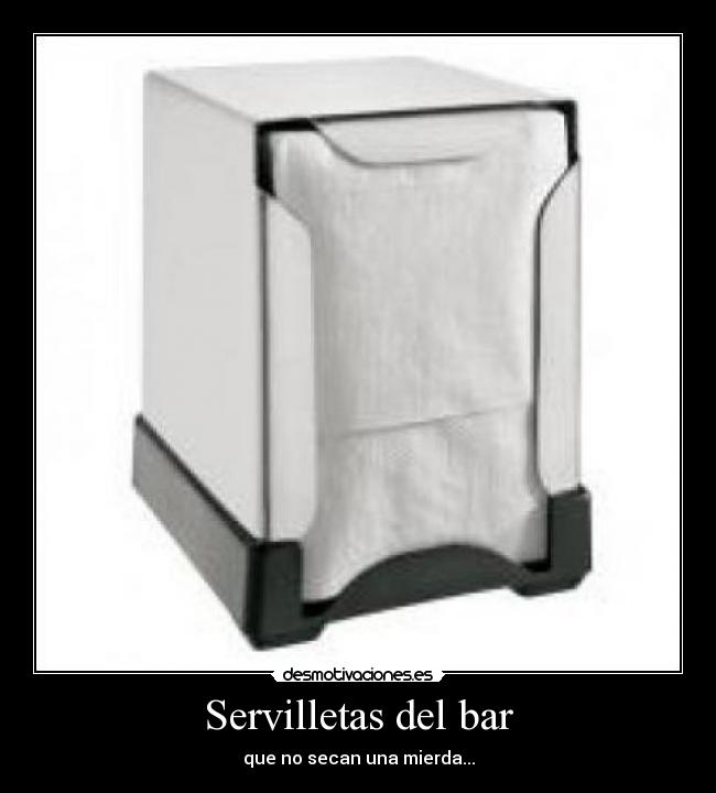 Servilletas del bar - que no secan una mierda...