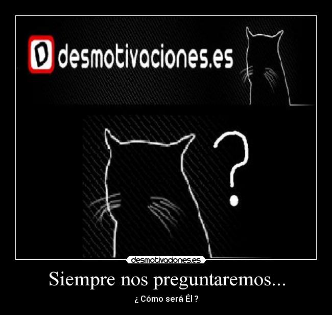 carteles siempre nos preguntaremos desmotivaciones