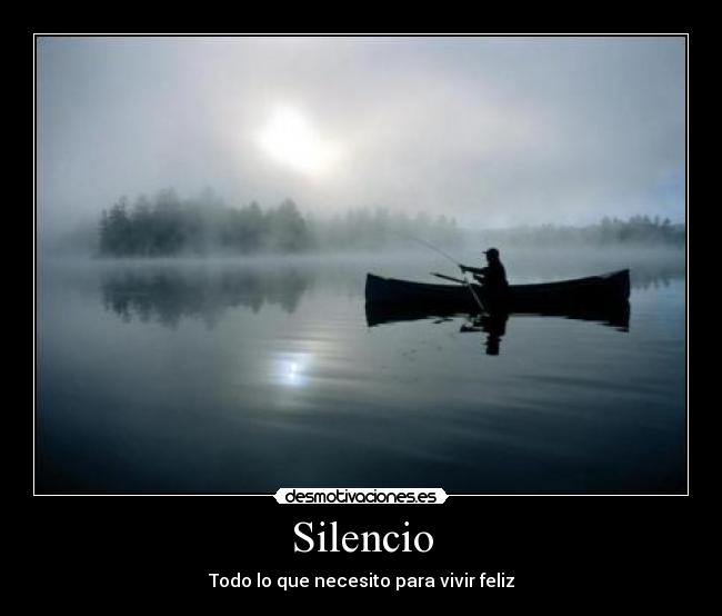 Silencio - Todo lo que necesito para vivir feliz