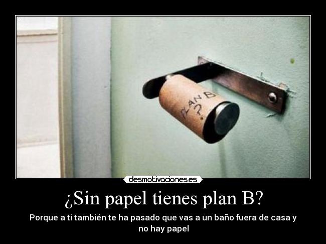 ¿Sin papel tienes plan B? -