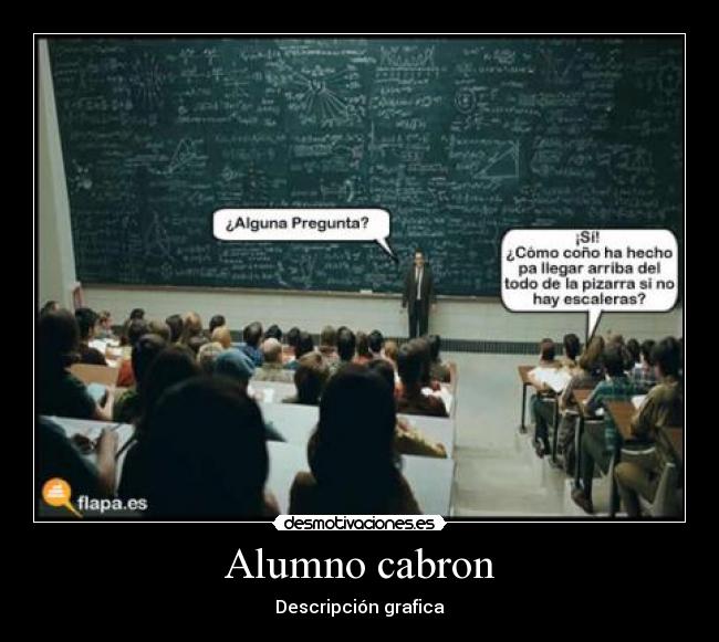Alumno cabron -