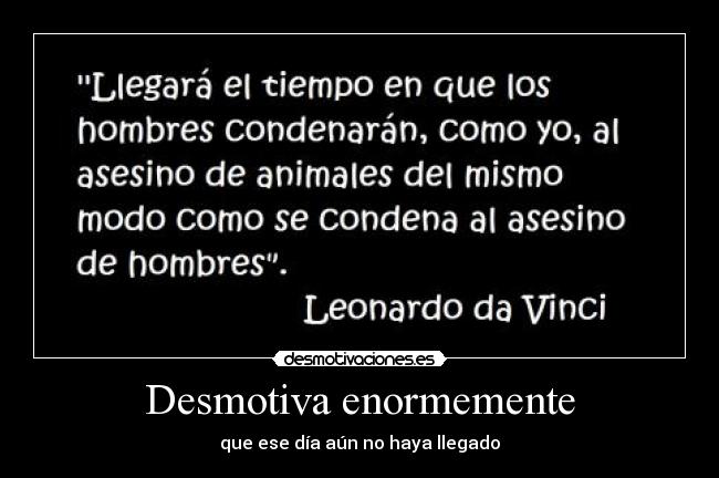 Desmotiva enormemente - 