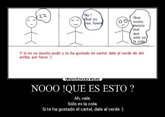 NOOO !QUE ES ESTO ? - 