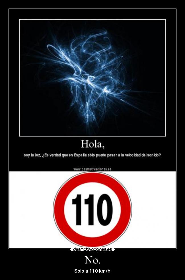 No. - Solo a 110 km/h.