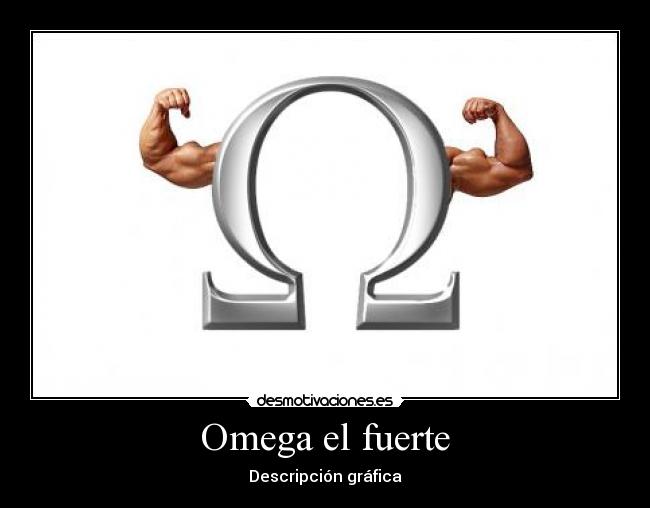 Omega el fuerte -