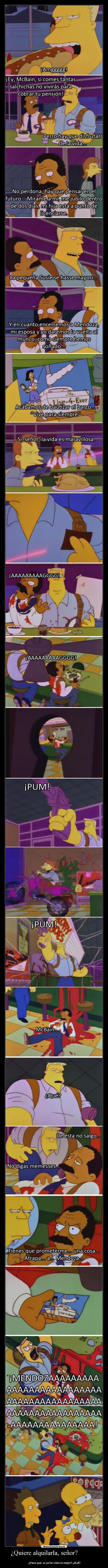 ¿Quiere alquilarla, señor? - ¿Para qué, si ya he visto lo mejor? ¡JEJE!