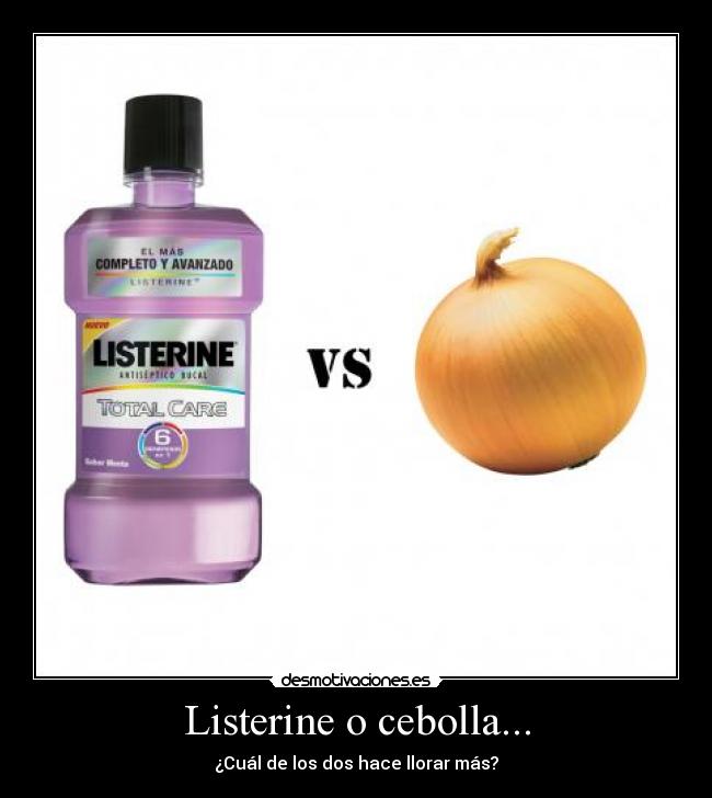 Listerine o cebolla... - 