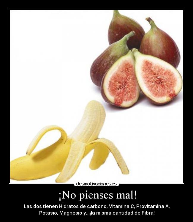 carteles platano higo pensamiento impuro malpensar fruta carbohidratos vitaminas potasio fibra desmotivaciones