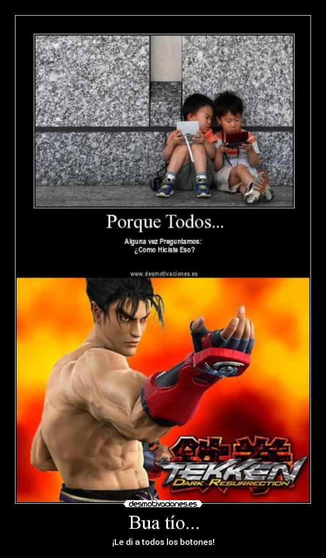 Bua tío... - ¡Le di a todos los botones!