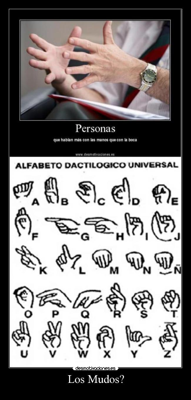 Los Mudos? Desmotivaciones Los Mudos? Desmotivaciones
